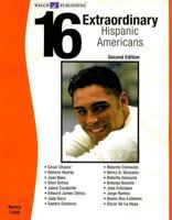 16 Extraordinary Hispanic Americans 0825128250 Book Cover