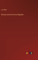 Woman and the Divine Republic 3368853325 Book Cover