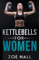 Kettlebells For Women B0C29DVZJF Book Cover