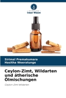 Ceylon-Zimt, Wildarten und ätherische Ölmischungen (German Edition) 6208296579 Book Cover