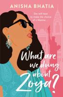 What Are We Doing About Zoya?: 'Entertaining and delightful' 1472284941 Book Cover