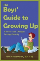 The Boys' Guide to Growing Up: Choices & Changes During Puberty B0BVPN19HS Book Cover