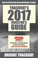 Thackray's 2017 Investor's Guide: How to Profit from Seasonal Market Trends 0991873564 Book Cover