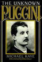 The Unknown Puccini: A Historical Perspective on the Songs Including Little-Known Music from Edgar and La Rondine, with complete music for voice and piano 0193857456 Book Cover