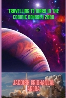 TRAVELLING TO MARS IN THE COSMIC ODYSSEY 2050 B0CCZXQRMY Book Cover