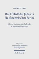 Der Eintritt der Juden in die akademischen Berufe;: Judische Studenten und Akademiker in Deutschland 1678-1848 (Schriftenreihe wissenschaftlicher Abhandlungen des Leo Baeck Institute, 28) 3168351628 Book Cover