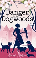 Danger in the Dogwoods (Tails of Trouble: The Emerald Ridge Mysteries) B0F92LHGPX Book Cover