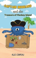 Captain Inkbeard and the Treasure of Monkey Island: Children's Chapter Book Series 1732505489 Book Cover