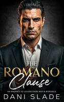 The Romano Clause: An Enemies to Lovers Dark Mafia Romance (Mafia Bloodlines) B0GX5SNNJW Book Cover