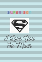 Super Son - 120 page 6 x 9 Blank Notebook: Inspirational Journal, Blank Notebook, Blank Journal, Drawing Book: Super Hero 1710021314 Book Cover