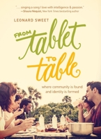 From Tablet to Table: Where Community Is Found and Identity Is Formed 1612915817 Book Cover
