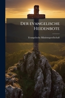 Der evangelische Heidenbote (German Edition) 1024718115 Book Cover