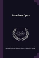 Tamerlano; opera 1378645855 Book Cover