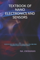 TEXTBOOK OF NANO ELECTRONICS AND SENSORS: For BE/B.TECH/BCA/MCA/ME/M.TECH/Diploma/B.Sc/M.Sc/BBA/MBA/Competitive Exams & Knowledge Seekers (2020) B08DSZ37DL Book Cover