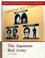 The Japanese Red Army (Inside the World's Most Infamous Terrorist Organizations) 1435890507 Book Cover