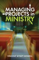 Managing Projects in Ministry 0817017801 Book Cover