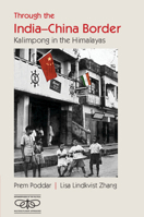 Through the India-China Border: Kalimpong in the Himalayas (Metamorphoses of the Political: Multidisciplinary Approaches) 1009499327 Book Cover