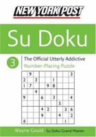 New York Post Sudoku 3: The Official Utterly Addictive Number-Placing Puzzle (New York Post Su Doku) 0060885335 Book Cover