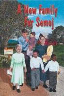 A New Family for Semoj 073992320X Book Cover