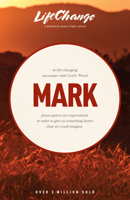 A Life-Changing Encounter with God's Word from the Book of Mark (Bibles/Bible Study - Life Change Series) 0891099107 Book Cover