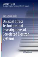 Uniaxial Stress Technique and Investigations of Correlated Electron Systems 3319939726 Book Cover
