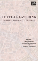 Textual Layering: Contact, Historicity, Critique 1498501354 Book Cover