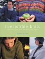 Irresistible Knits: Sweaters for Men, Women, and Teens 1564773728 Book Cover