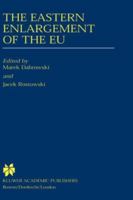 The Eastern Enlargement of the EU 0792378288 Book Cover