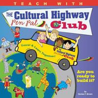 Teach with the Cultural Highway Pen Pal Club: Pen Pals for Peace 1495457257 Book Cover