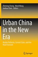 Urban China in the New Era: Market Reforms, Current State, and the Road Forward 3642542263 Book Cover