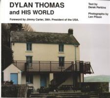 Dylan Thomas and His World 1857721608 Book Cover