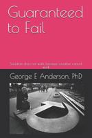 Guaranteed to Fail: Socialism does not work, because socialism cannot work 1717802915 Book Cover