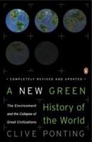 A Green History of the World: The Environment & the Collapse of Great Civilizations
