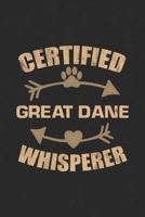 Certified Great Dane Whisperer: Cool Lined Journal, Diary and Gift for a Man, Woman, Girl or Boy Who Really Loves Their Dog 1692815601 Book Cover