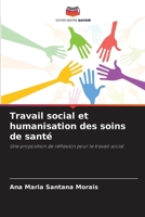 Travail social et humanisation des soins de santé 6207291263 Book Cover