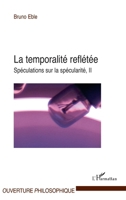 La temporalité reflétée: Spéculations sur la spécularité, II 2296543111 Book Cover