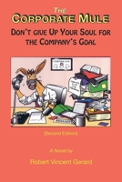 The Corporate Mule: Don't Give Up Your Soul for the Company's Goal B0CMM8MP5X Book Cover