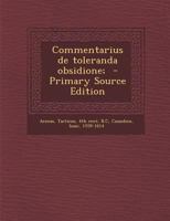 Commentarius de toleranda obsidione; 1019234318 Book Cover