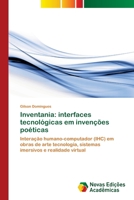 Inventania: interfaces tecnológicas em invenções poéticas (Portuguese Edition) 6139735416 Book Cover