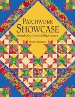 Patchwork Showcase: Simple Quilts With Big Impact 1564775542 Book Cover
