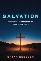 Salvation: Experience the Transforming Power of the Gospel B0GQ4QMV5W Book Cover