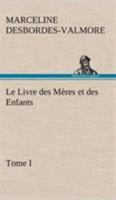 Le Livre Des Meres Et Des Enfants; Tome I 1016372396 Book Cover