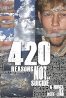 420 Reasons Not to Suicide B08ZV47R6J Book Cover