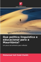 Que política linguística e educacional para a Mauritânia? (Portuguese Edition) 6208579066 Book Cover