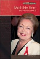 Mathilde Krim And the Story of AIDS (Women in Medicine) 0791080269 Book Cover