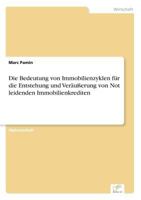 Die Bedeutung Von Immobilienzyklen Fur Die Entstehung Und Verausserung Von Not Leidenden Immobilienkrediten 383660101X Book Cover