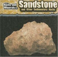 Sandstone and Other Sedimentary Rocks (Guide to Rocks and Minerals) 0836879090 Book Cover