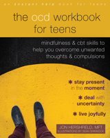 The OCD Workbook for Teens: Mindfulness and CBT Skills to Help You Overcome Unwanted Thoughts and Compulsions [16pt Large Print Edition] 1684036364 Book Cover