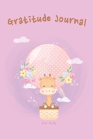 Gratitude journal for kids: A Giraffe 3 Minute Journal to Teach Children to Practice Gratitude and Mindfulness 1655602632 Book Cover