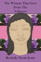 The Woman That Grew from the Leftovers 1425928870 Book Cover